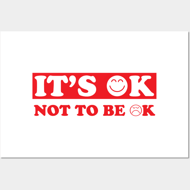 It's Ok not to be Ok Wall Art by ddesing
